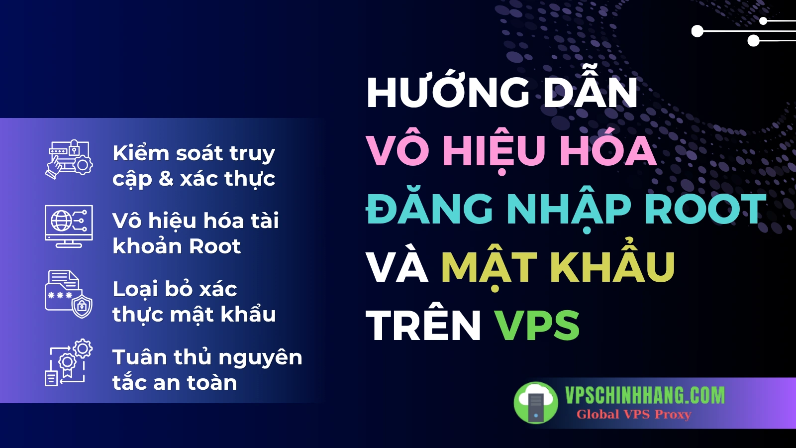 Hướng dẫn vô hiệu hóa đăng nhập root và mật khẩu trên VPS (A-Z)