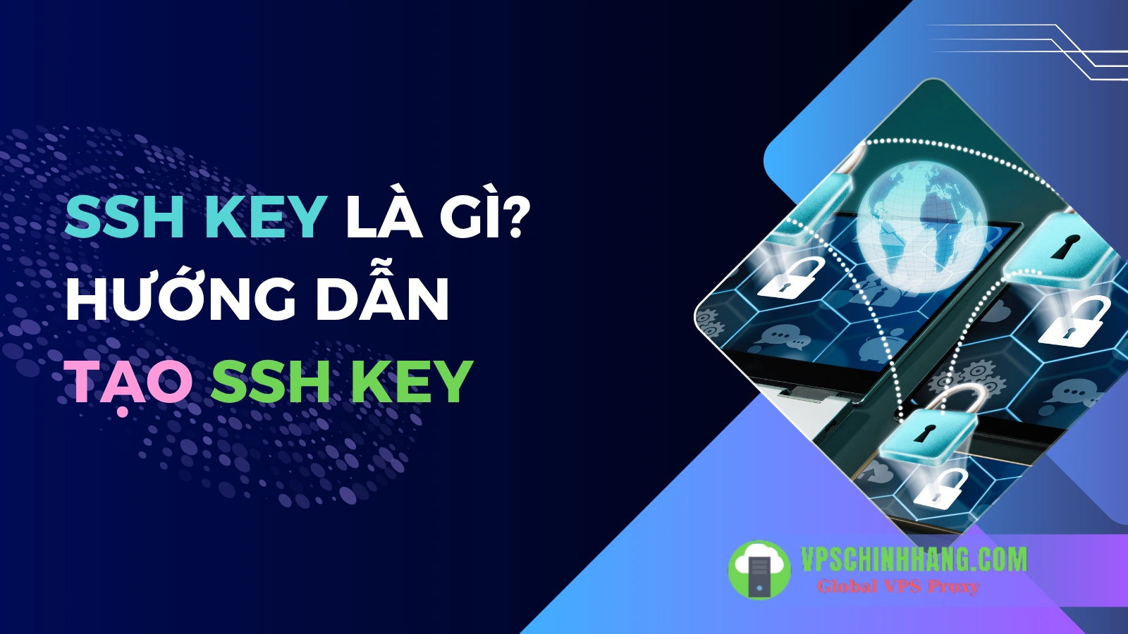 SSH Key là gì_ Hướng dẫn tạo SSH Key toàn tập (A-Z 2025)