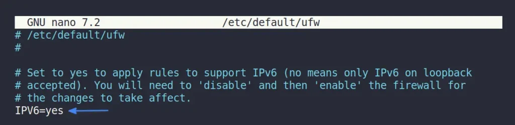 Chỉnh sửa file cấu hình /etc/default/ufw để bật hỗ trợ IPv6 với giá trị IPV6=yes.