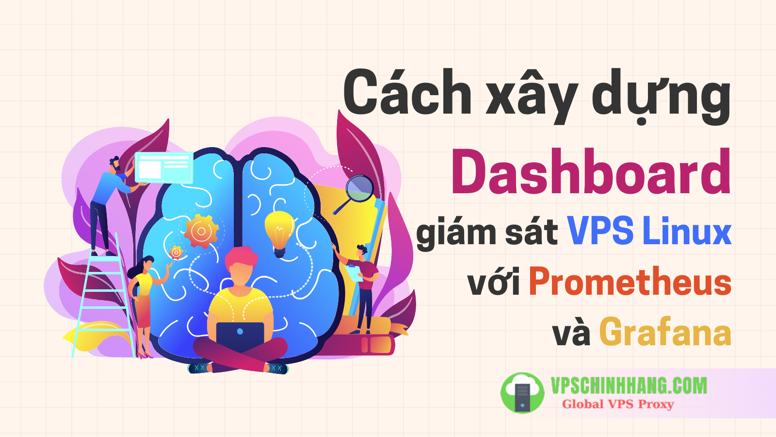 Cách-xây-dựng-Dashboard-giám-sát-VPS-Linux-với-Prometheus-và-Grafana