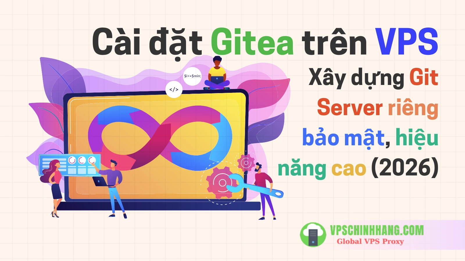 Cài đặt Gitea trên VPS Xây dựng Git Server riêng bảo mật, hiệu năng cao (2026)